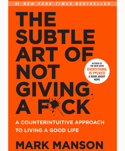 The Subtle Art of Not Giving a F*ck